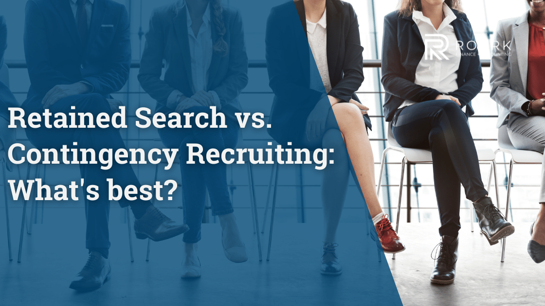 Retained Search vs. Contingency Recruiting What's the best?